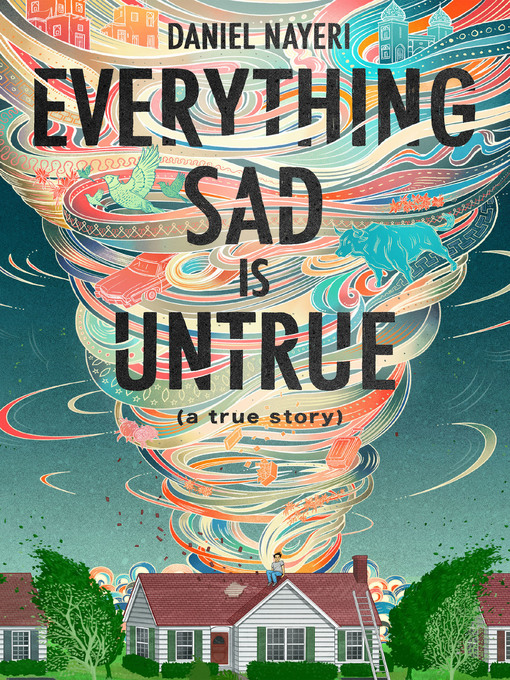 Title details for Everything Sad Is Untrue by Daniel Nayeri - Wait list